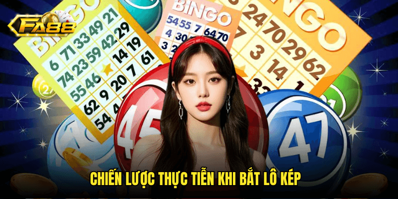 Nghệ Thuật Cách Bắt Lô Kép Fa88: Phương Pháp Và Kỹ Thuật Tối Ưu 3 Chiến Lược Thực Tiễn Khi Bắt Lô Kép