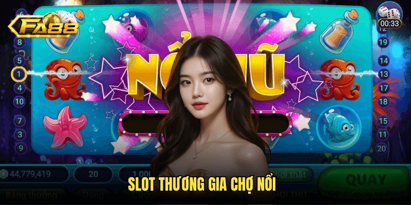 Slot Thương Gia Chợ Nổi