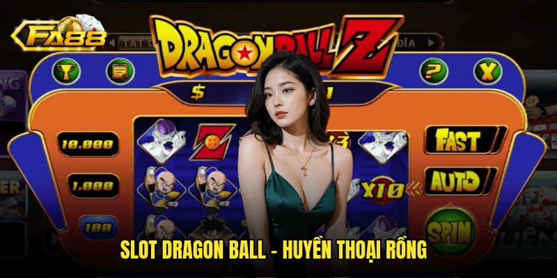 Slot Dragon Ball - Huyền Thoại Rồng
